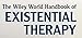 The Wiley World Handbook of Existential Therapy