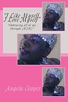 "I Like Myself.I Love Myself": Embracing all of you,through (HIM). 1492240680 Book Cover