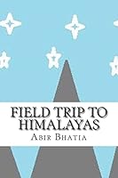Field Trip To Himalayas 1518672396 Book Cover