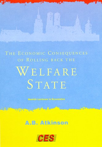 Buy The Economic Consequences of Rolling Back the Welfare State (Munich Lectures in Economics) — BookShops.in