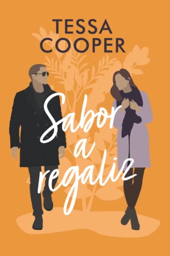 Sabor a Regaliz: ¿Qué ocultarías por amor? (Hermanos De la Vega)