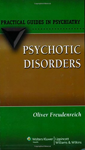 Psychotic Disorders: A Practical Guide (Practical Guides in Psychiatry)