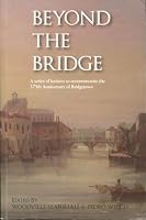 Beyond the Bridge. A series of lectures to commemorate the 375th Anniversary of Bridgetown. 9768082046 Book Cover