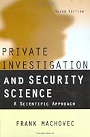 Private Investigation and Security Science: A Scientific Approach 0398076677 Book Cover