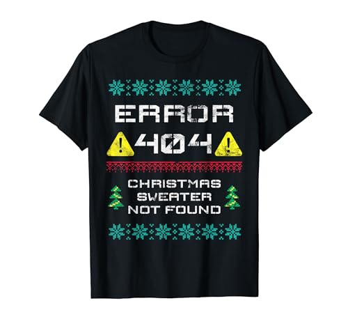 Computer Error 404 Sorry Christmas Pull Not Found Nerd T-Shirt