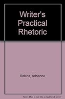 Writer's Practical Rhetoric 0471030333 Book Cover