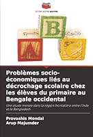 Problèmes socio-économiques liés au décrochage scolaire chez les élèves du primaire au Bengale occidental (French Edition) 6202480602 Book Cover