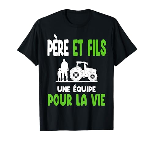 agriculteur père et fils fermier papa tracteur agriculture T-Shirt