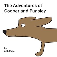 The Adventures of Cooper and Pugsley 1522735615 Book Cover