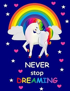 Never Stop Dreaming : Unicorn Notebook (8. 5 X 11 , 110+ Page Lined Notebook)