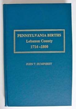 Hardcover Pennsylvania births, Lebanon County, 1714-1800 Book