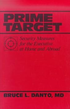 Hardcover Prime Target: Security Measures for the Executive at Home and Abroad Book