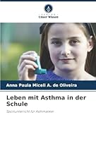 Leben mit Asthma in der Schule 6209396585 Book Cover