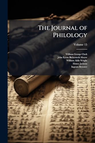The Journal of Philology; Volume 15