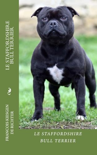 le staffordshire bull terrier: chiens de race