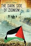 The Dark Side of Zionism: The Quest for Security through Dominance