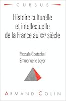 Histoire culturelle et intellectuelle de la France au XXe siecle (Cursus. Histoire) 2200214650 Book Cover