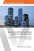 Analysis of the building sector in the Ukraine 3639843878 Book Cover