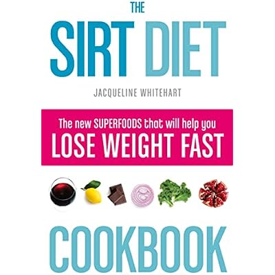 The Sirt Diet Cookbook