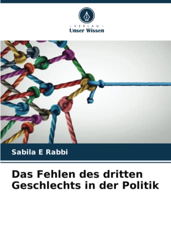 Preisvergleich Produktbild Das Fehlen des dritten Geschlechts in der Politik
