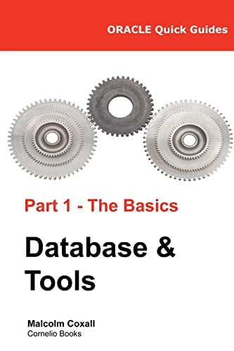 Oracle Quick Guides Part 1 - The Basics Database &