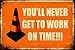 SMART BLONDE Never Get to Work Novelty Metal Large Parking Sign LGP-1402