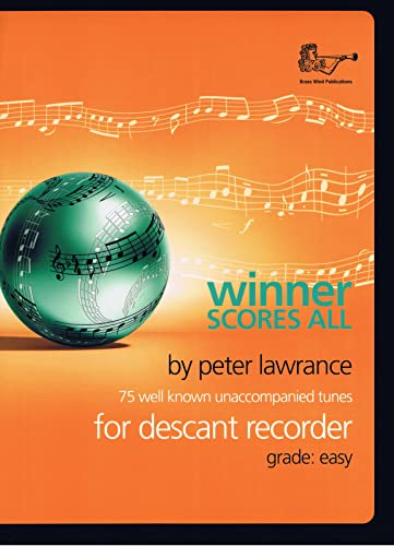 Winner Scores all for Descant Recorder (Descant Recorder Part)