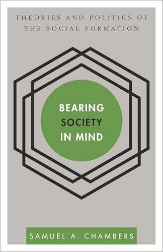 Bearing Society in Mind: Theories and Politics of the Social Formation (Disruptions)