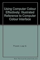 Using Computer Color Effectively: An Illustrated Reference 0139398783 Book Cover