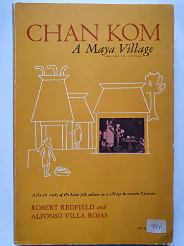 Chan Kom: A Maya Village B000NW9P9W Book Cover