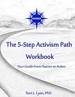 The 5-Step Activism Path: Your Guide From Passion to Action B0DCZWQGSN Book Cover