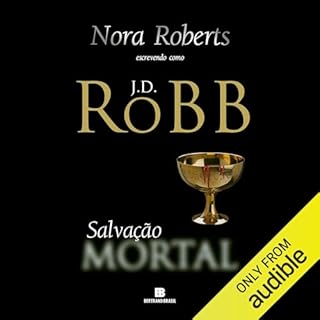 Salva&ccedil;&atilde;o mortal Audiolivro Por J. D. Robb capa