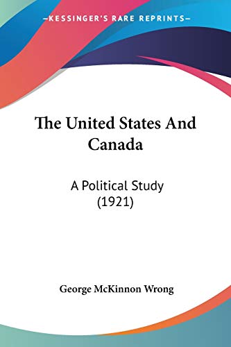 The United States And Canada: A Political Study (1921)
