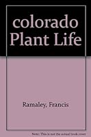 Colorado plant life B00005XD2U Book Cover