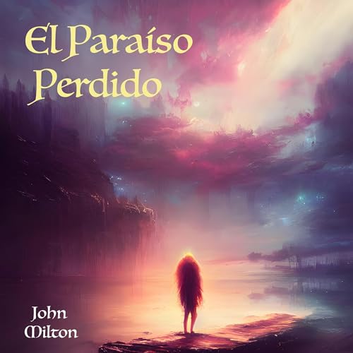 El Paraíso Perdido (Written by John Milton)