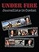 Under Fire: Journalists In Combat