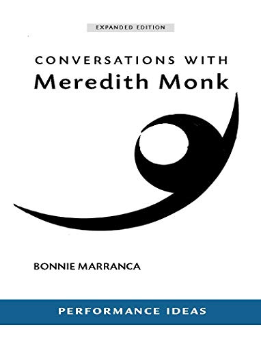Conversations with Meredith Monk (Expanded Edition) (Performance Ideas)