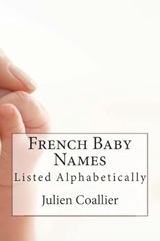 Paperback French Baby Names: Listed Alphabetically Book