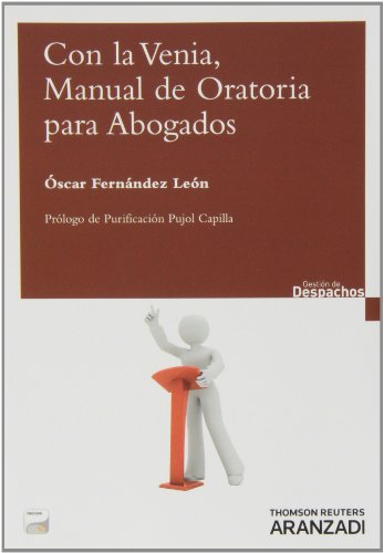 Con la Venia Manual de Oratoria para Abogados
