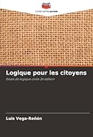 Logique pour les citoyens (French Edition) 6202343540 Book Cover
