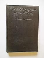 The Social Significance of Death Duties B0028U8Q60 Book Cover