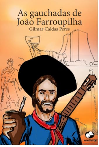 As gauchadas de João Farroupilha
