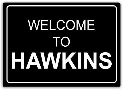 New Metal Sign Aluminum Sign Welcome to Hawkins Wall Sign for Outdoor & Indoor 8"x12"