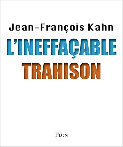 Télécharger L'ineffaçable trahison PDF