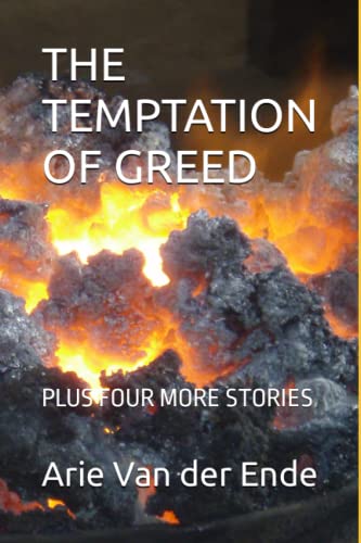 THE TEMPTATION OF GREED: PLUS FOUR MORE STORIES