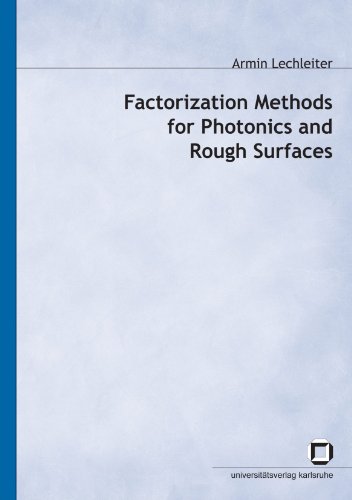 Factorization Methods for Photonics and Rough Surfaces view 2