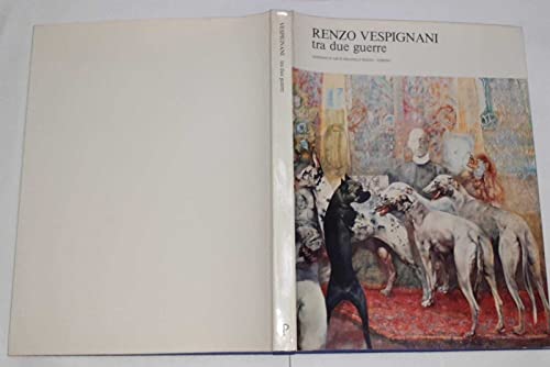  Renzo Vespignani. Tra due guerre