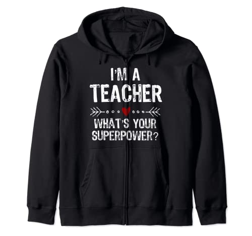 Camiseta I'm A Teacher What's Your Superpower Sudadera con Capucha