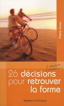 Paperback 26 Décisions à prendre d'urgence pour retrouver la forme [French] Book