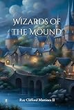 Wizards of the Mound (English Edition)